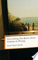 Everything you know about Indians is wrong /