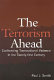 The terrorism ahead : confronting transnational violence in the twenty-first century /