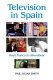 Television in Spain : from Franco to Almodóvar /