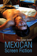 Mexican screen fiction : between cinema and television /