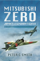 Mitsubishi Zero : Japan's Legendary Fighter /