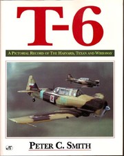 T-6 : a pictorial record of the Harvard, Texan and Wirraway /