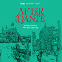 After Dante : divine, design, and the cosmos /