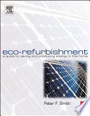 Eco-refurbishment : a guide to saving and producing energy in the home /