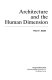 Architecture and the human dimension /