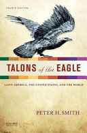 Talons of the eagle : Latin America, the United States, and the world /