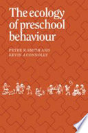 The ecology of preschool behaviour /