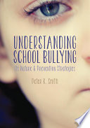 Understanding school bullying : its nature & prevention strategies /