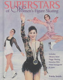 Superstars of women's figure skating /