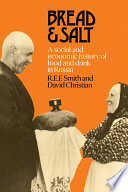 Bread and salt : a social and economic history of food and drink in Russia /