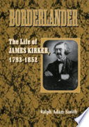 Borderlander : the life of James Kirker, 1793-1852 /