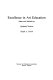 Excellence in art education : ideas and initiatives /