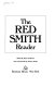 The Red Smith reader /
