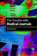 The trouble with medical journals /