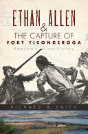 Ethan Allen & the capture of Fort Ticonderoga /