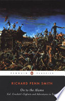 "On to the Alamo" : Col. Crockett's exploits and adventures in Texas /