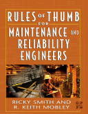 Rules of thumb for maintenance and reliability engineers /