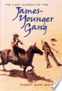 The last hurrah of the James-Younger gang /