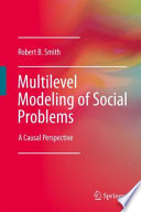 Multilevel modeling of social problems : a causal perspective /