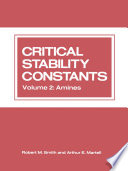 Critical Stability Constants : Volume 2: Amines /