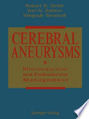 Cerebral Aneurysms : Microvascular and Endovascular Management /