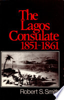 The Lagos consulate, 1851-1861 /
