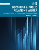 Becoming a public relations writer : strategic writing for emerging and established media /