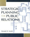 Strategic planning for public relations /