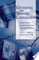 Governing the modern corporation : capital markets, corporate control, and economic performance /