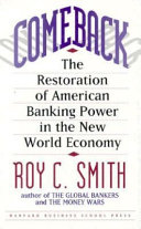 Comeback : the restoration of American banking power in the new world economy /