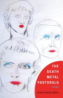 The death metal pastorals : poems /