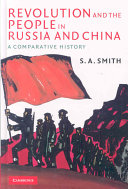 Revolution and the people in Russia and China : a comparative history /