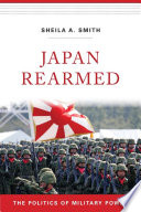 Japan rearmed : the politics of military power /
