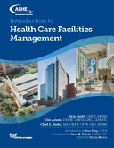 Introduction to health care facilities management /