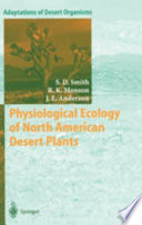 Physiological ecology of North American desert plants /