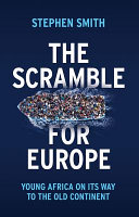 The scramble for Europe : young Africa on its way to the old continent /