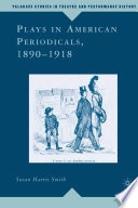 Plays in American Periodicals, 1890-1918 /