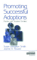 Promoting successful adoptions : practice with troubled families /