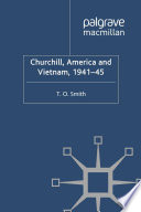 Churchill, America and Vietnam, 1941-45 /