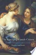 The emerging female citizen : gender and enlightenment in Spain /