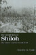 The untold story of Shiloh : the battle and the battlefield /