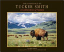 The paintings of Tucker Smith : a celebration of nature /