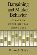 Bargaining and market behavior : essays in experimental economics /