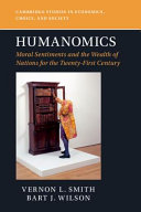 Humanomics : moral sentiments and the wealth of nations for the twenty-first century /