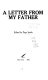 A letter from my father : the strange, intimate correspondence of W. Ward Smith to his son Page Smith /