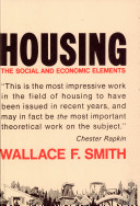 Housing ; the social and economic elements /