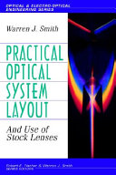 Practical optical system layout : and use of stock lenses /