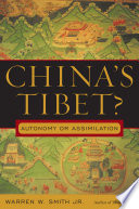 China's Tibet? : autonomy or assimilation /