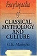 Encyclopaedia of classical mythology and culture : including art, biography, and ancient geography /