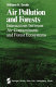 Air pollution and forests : interactions between air contaminants and forest ecosystems /